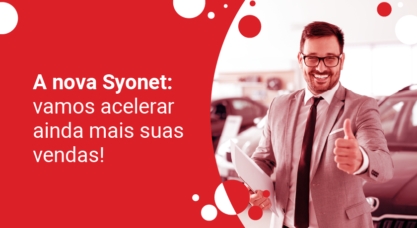 A nova Syonet: vamos acelerar ainda mais suas vendas!