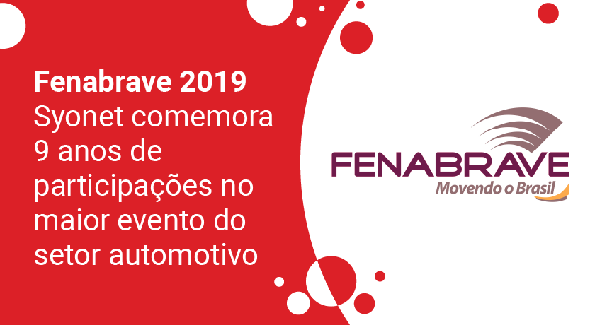 Fenabrave 2019 - Syonet comemora 9 anos de participações no maior evento do setor automotivo